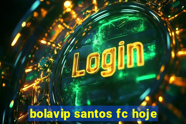 bolavip santos fc hoje